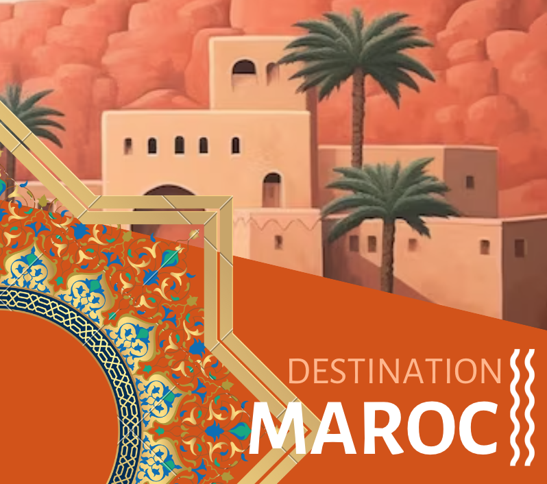 Destination Maroc