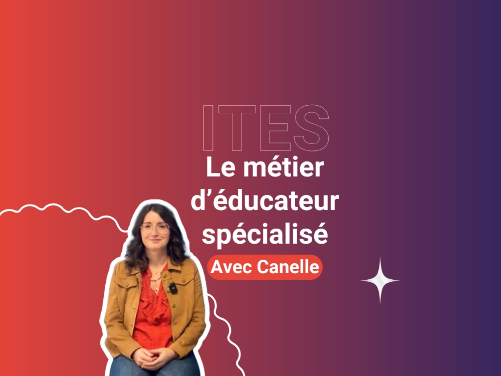 Témoignage de Canelle, Éducatrice spécialisée formée à l’ITES