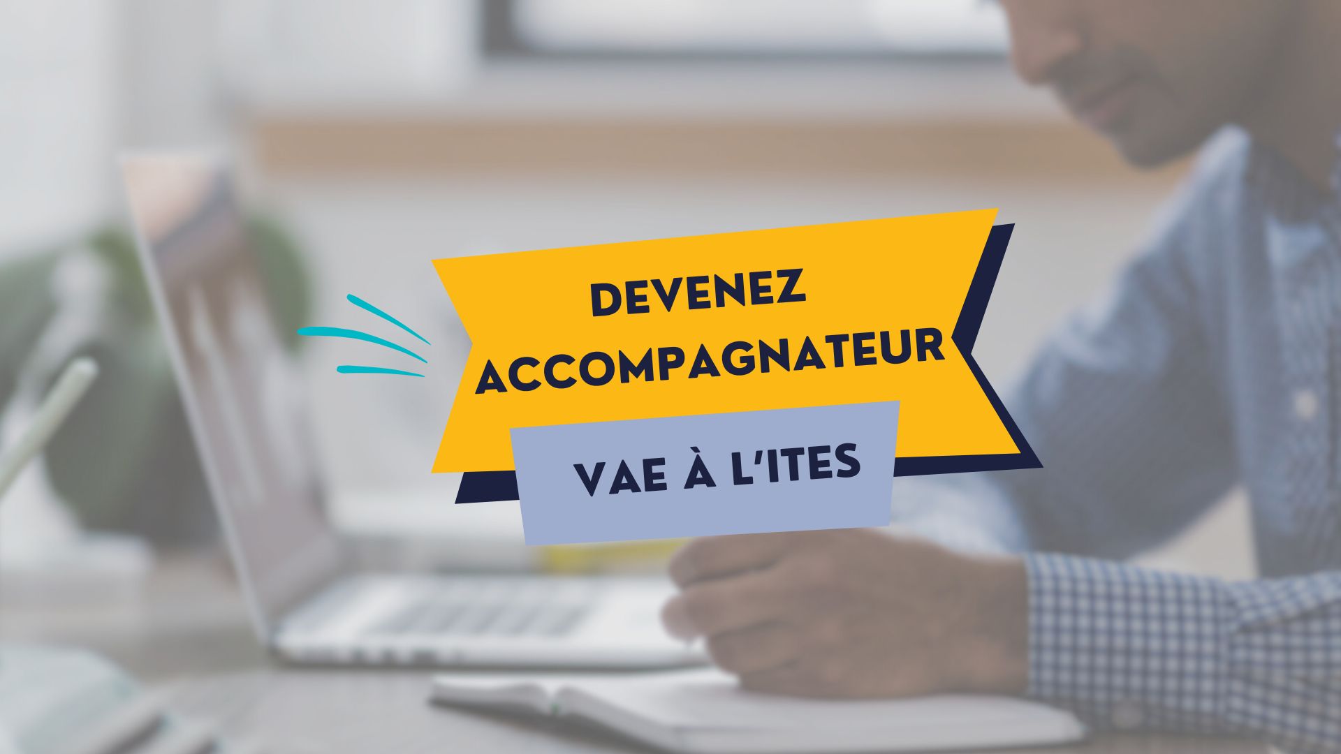 Accompagnateur VAE – Réunion d’information collective